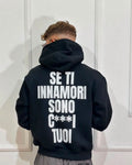 Felpa Oversize "SE TI INNAMORI SONO CA**I TUOI"
